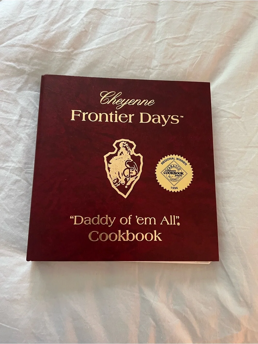 Cheyenne Frontier Days Daddy of 'Em All Cookbook Hard Cover Rings Wyoming